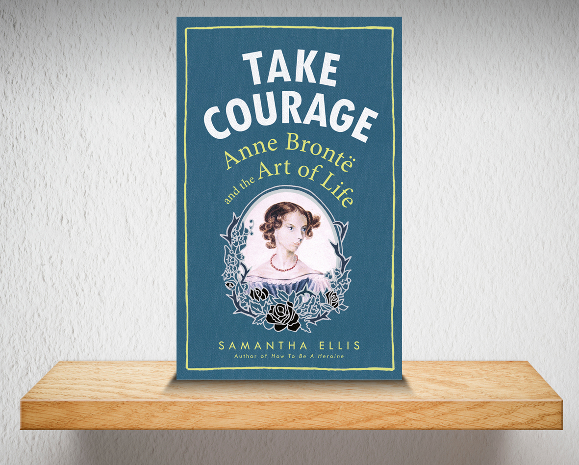 Take Courage by Samantha Ellis